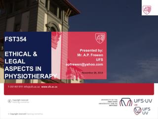 FST354 ETHICAL &amp; LEGAL ASPECTS IN PHYSIOTHERAPY