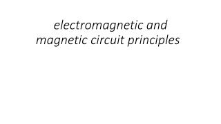 electromagnetic and magnetic circuit principles