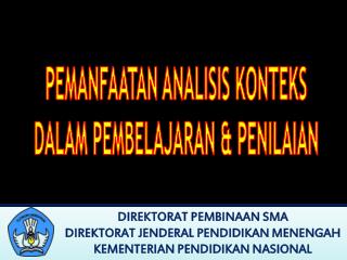 PEMANFAATAN ANALISIS KONTEKS DALAM PEMBELAJARAN &amp; PENILAIAN