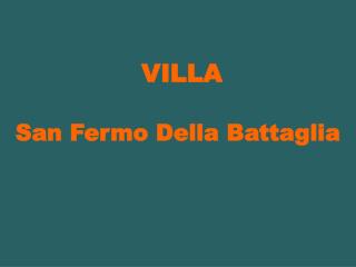 VILLA San Fermo Della Battaglia