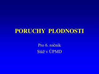 PORUCHY PLODNOSTI