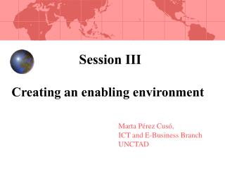 Session III Creating a n enabling environment