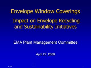 Envelope Window Coverings . Impact on Envelope Recycling and Sustainability Initiatives