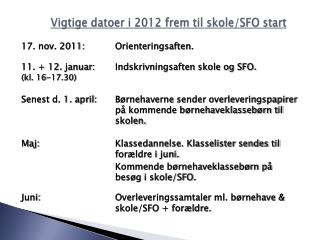 Vigtige datoer i 2012 frem til skole/SFO start