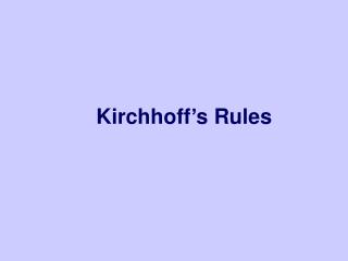 Kirchhoff’s Rules