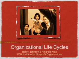 Organizational Life Cycles