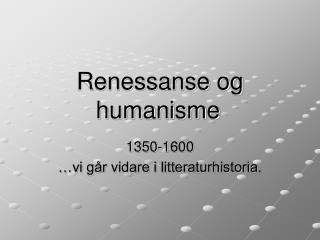 Renessanse og humanisme