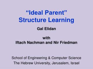 “Ideal Parent” Structure Learning