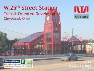 W.25 th Street Station Transit-Oriented Development Cleveland, Ohio