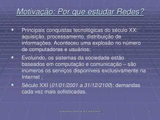 Motivação: Por que estudar Redes?