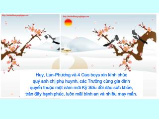 Huy, Lan-Phương và 4 Cao boys xin kính chúc quý anh chị phụ huynh, các Trưởng cùng gia đình