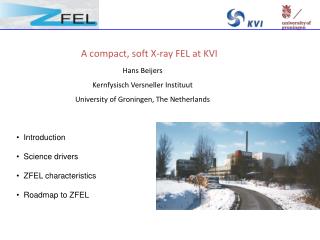 A compact, soft X-ray FEL at KVI