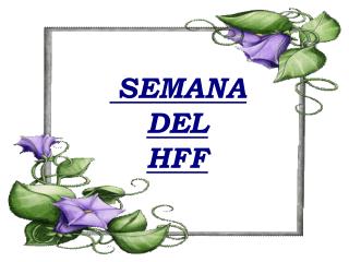 SEMANA DEL HFF