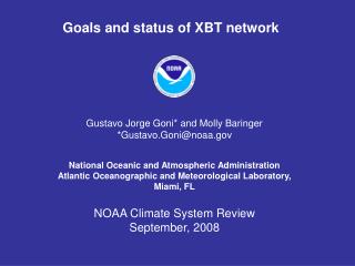 Gustavo Jorge Goni* and Molly Baringer *Gustavo.Goni@noaa