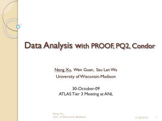 Data Analysis w ith PROOF, PQ2, Condor