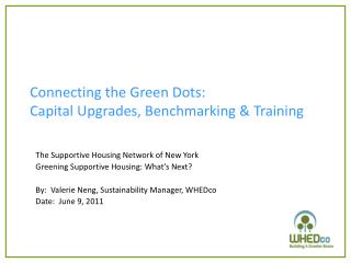 Connecting the Green Dots: Capital Upgrades, Benchmarking &amp; Training