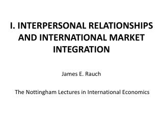 I. INTERPERSONAL RELATIONSHIPS AND INTERNATIONAL MARKET INTEGRATION
