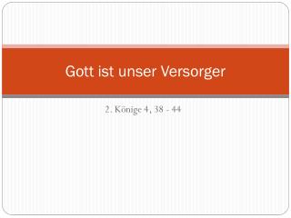 Gott ist unser Versorger