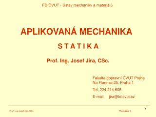 FD ČVUT - Ústav mechaniky a materiálů