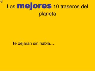 Los mejores 10 traseros del planeta