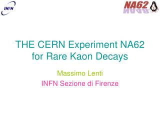 THE CERN Experiment NA62 for Rare Kaon Decays