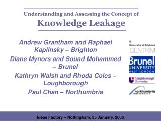 Andrew Grantham and Raphael Kaplinsky – Brighton Diane Mynors and Souad Mohammed – Brunel Kathryn Walsh and Rhoda Coles