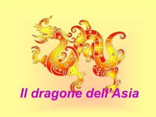 Il dragone dell’Asia