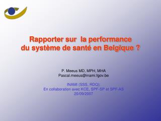 Rapporter sur la performance du système de santé en Belgique ?