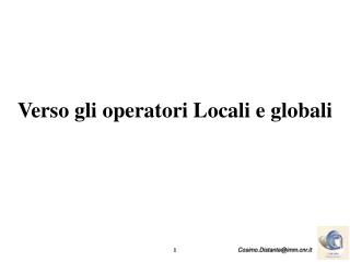 Verso gli operatori Locali e globali