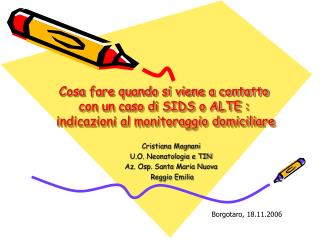 Cristiana Magnani U.O. Neonatologia e TIN Az. Osp. Santa Maria Nuova Reggio Emilia