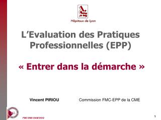 L’Evaluation des Pratiques Professionnelles (EPP) « Entrer dans la démarche »