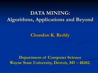 DATA MINING: Algorithms, Applications and Beyond