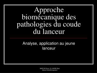 Approche biomécanique des pathologies du coude du lanceur