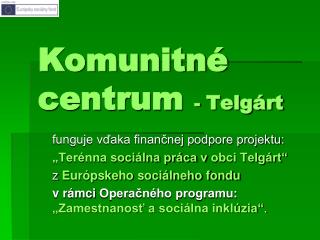 Komunitné centrum - Telgárt