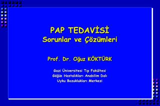 PAP TEDAVİSİ Sorunlar ve Çözümleri