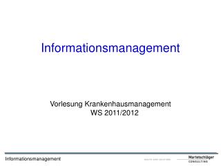 Informationsmanagement Vorlesung Krankenhausmanagement WS 2011/2012
