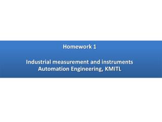 Homework 1 Industrial measurement and instruments Automation Engineering, KMITL