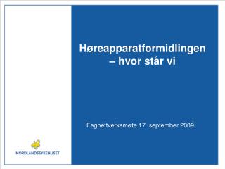 Høreapparatformidlingen – hvor står vi