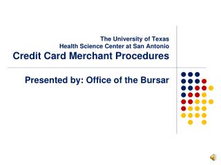 The University of Texas Health Science Center at San Antonio Credit Card Merchant Procedures