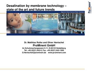 Desalination by membrane technology – state of the art and future trends