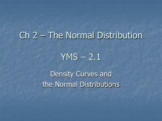 Ch 2 – The Normal Distribution YMS – 2.1