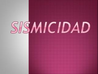 SISMICIDAD