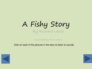 A Fishy Story