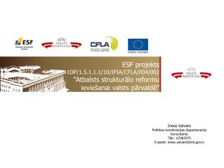 ESF projekts 1DP/1.5.1.1.1/10/IPIA/CFLA/004/002