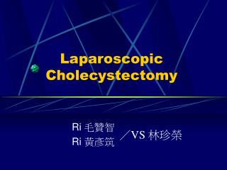 Laparoscopic Cholecystectomy