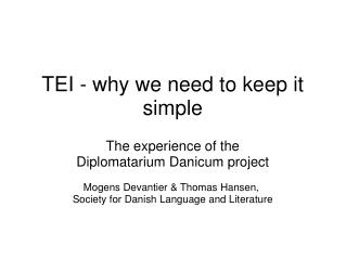 TEI - why we need to keep it simple