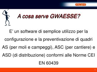 A cosa serve GWAESSE?