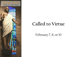 Called to Virtue