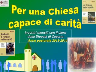 Incontri mensili con il clero della Diocesi di Caserta Anno pastorale 2013-2014