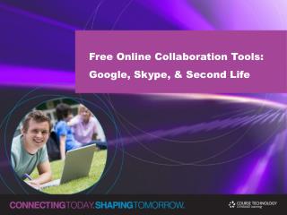 Free Online Collaboration Tools: Google, Skype, & Second Life